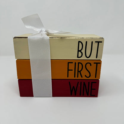 But First Wine - Rustic Bundle of Blocks